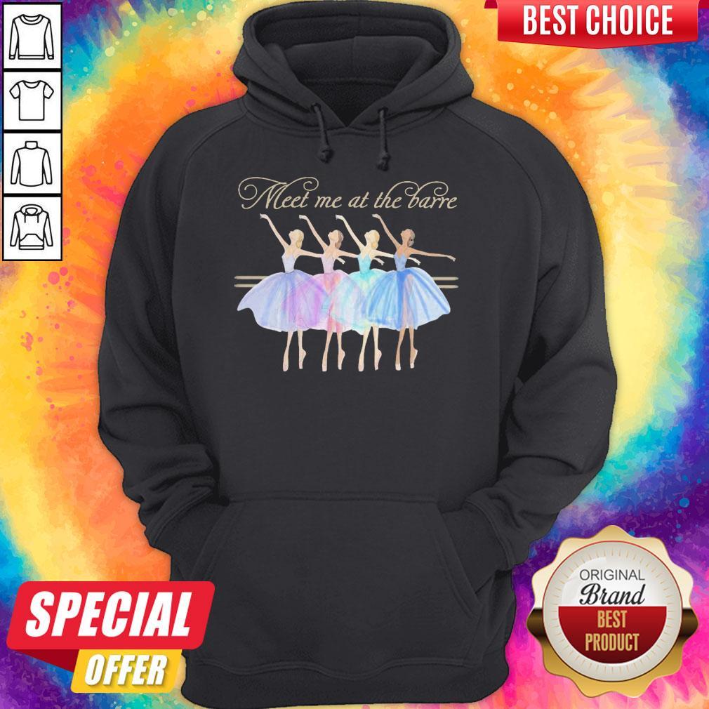 Nice Ballet Meet Me At The Barre Shirt Nice Ballet Meet Me At The Barre hoodie