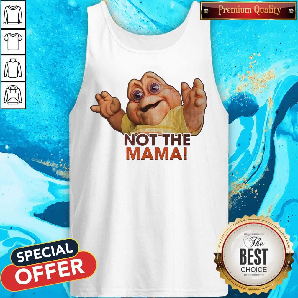 Nice Not The Mama Shirt