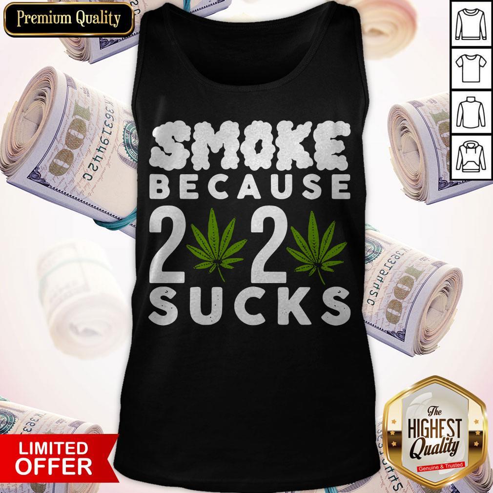 Official Smoke Because 2020 Sucks Shirt