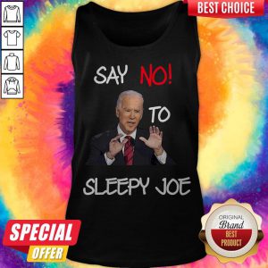 Top Joe Biden Say No To Sleepy Joe tank-top