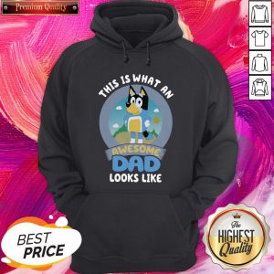 Pretty Bluey This Is What An Awesome Dad Looks Like Hoodie