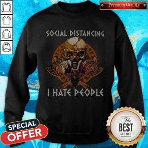 Skull Vikings Social Distancing I Hate People ShirtSkull Vikings Social Distancing I Hate People Sweatshirt