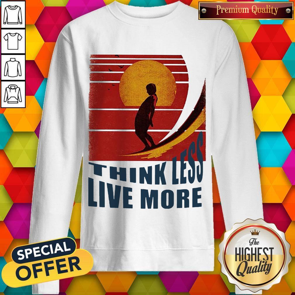Think Less Live More Vintage Shirt