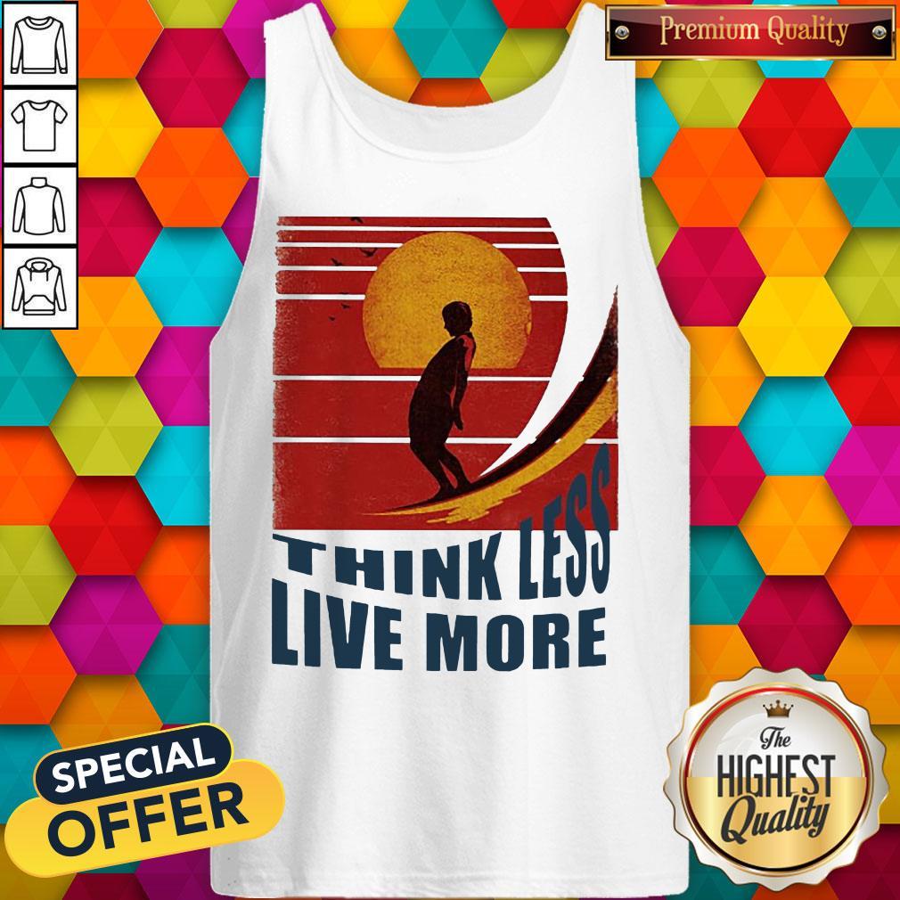 Think Less Live More Vintage Shirt