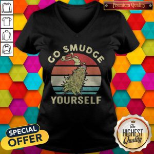 Top Weed Go Smudge Yourself Vintage Retro v-neck