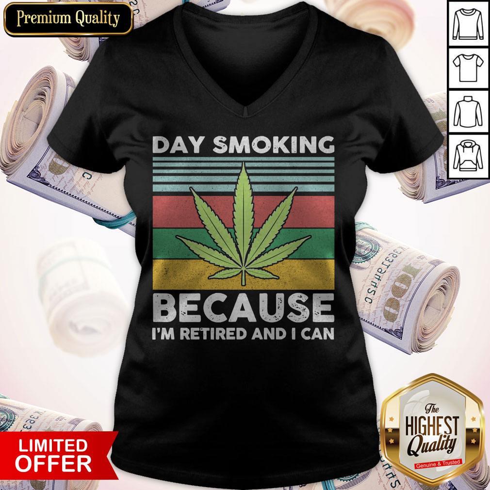 Weed Day Smoking Because I’m Retired And I Can Vintage Shirt