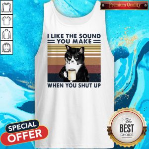 Black Cat I Like The Sound You Make When You Shut Up Vintage Retro Tank Top