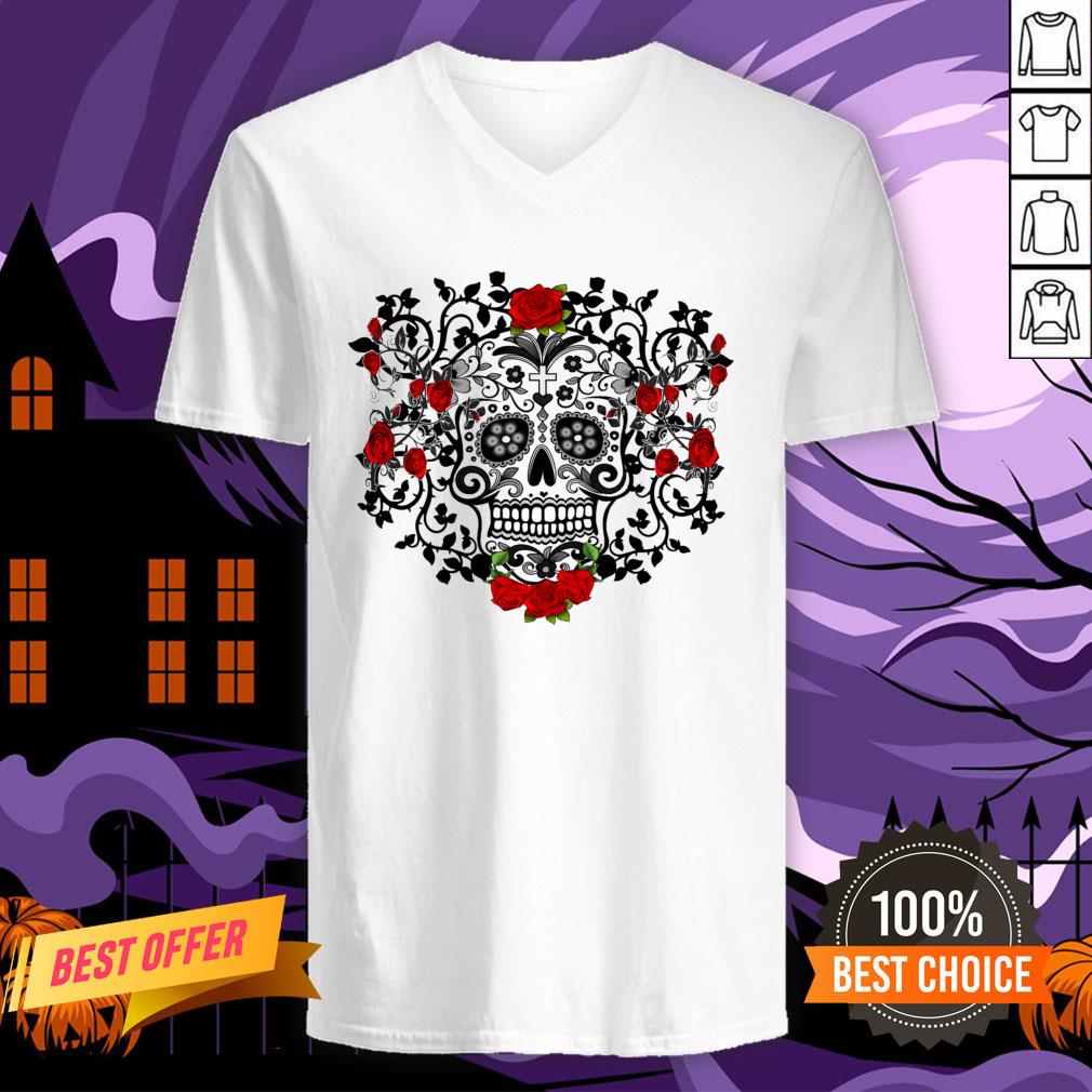 Black Sugar Skull Roses Dia De Los Muertos Day Of The Dead Shirt Black Sugar Skull Roses Dia De Los Muertos Day Of The Dead V-neck