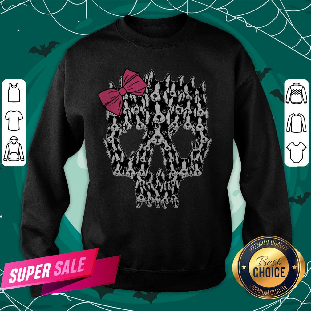Boston Terrier Sugar Skull Day Of The Dead Muertos Shirt Boston Terrier Sugar Skull Day Of The Dead Muertos Sweatshirt