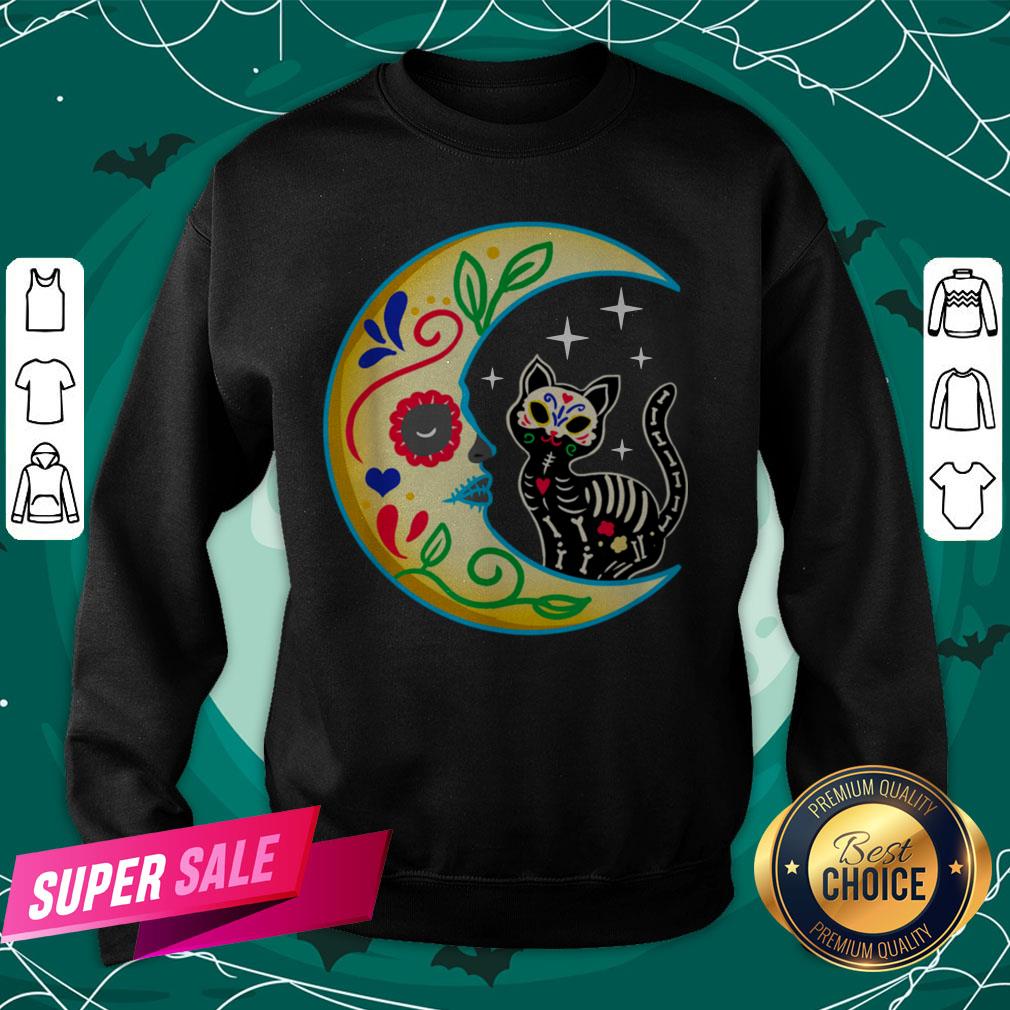 Cat Amp Moon Sugar Skull Dia De Los Muertos Shirt Cat Amp Moon Sugar Skull Dia De Los Muertos Sweatshirt