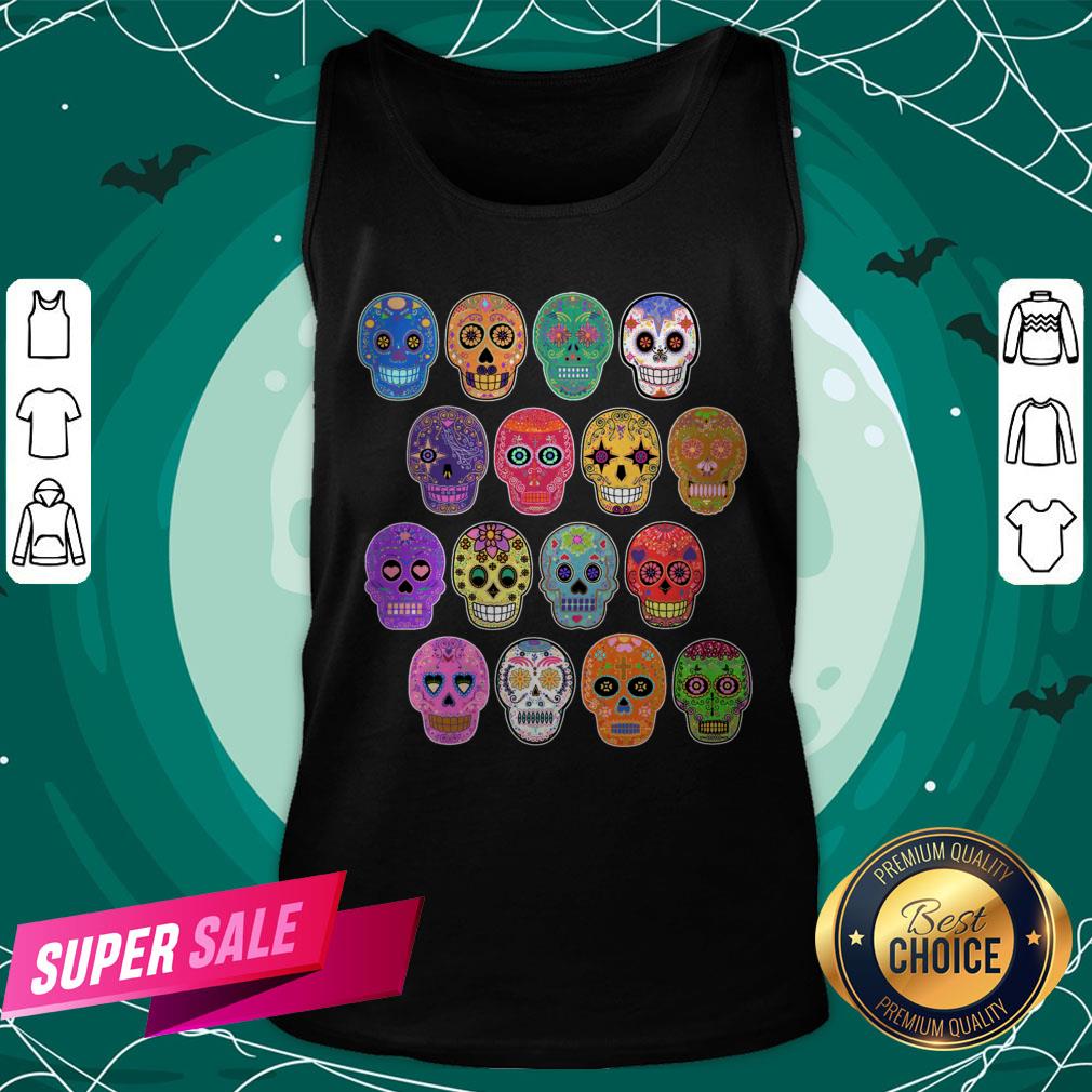 Dia De Los Muertos Day Dead Sugar Skull Colorful Shirt Dia De Los Muertos Day Dead Sugar Skull Colorful Tank Top