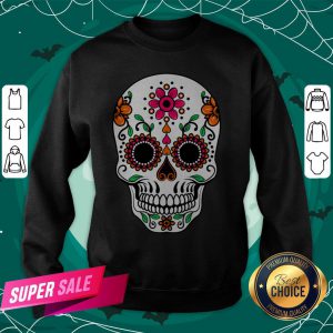 Dia De Los Muertos Sugar Skull Day Of The Dead Sweatshirt