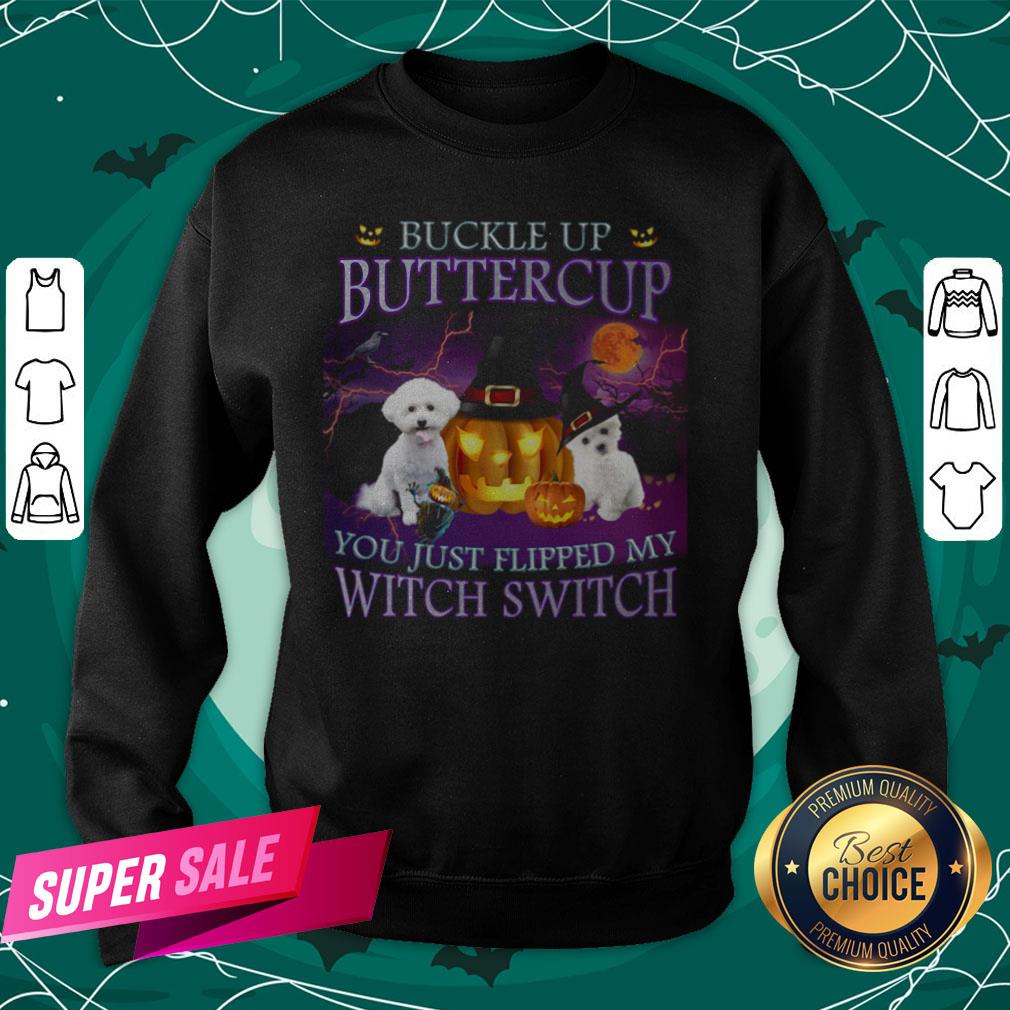 Halloween Bichon Up Buckle Up Buttercup You Just Flipped My Witch Switch Shirt