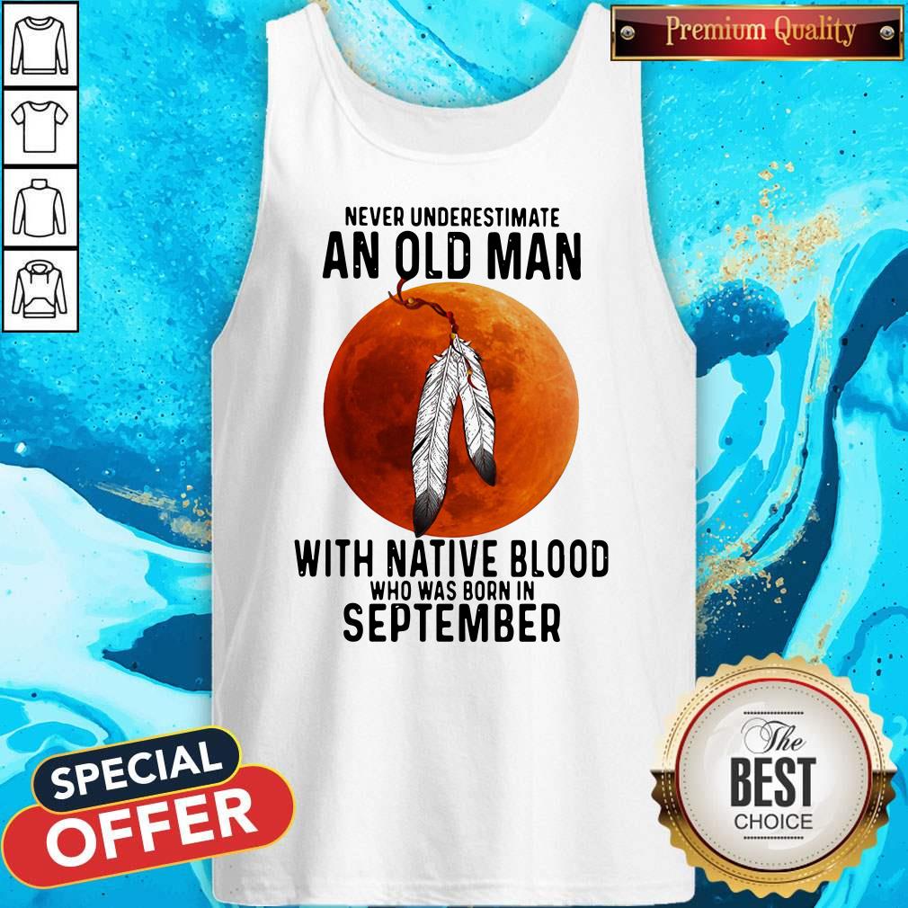 never-underestimate-an-old-man-with-native-blood-tank-top