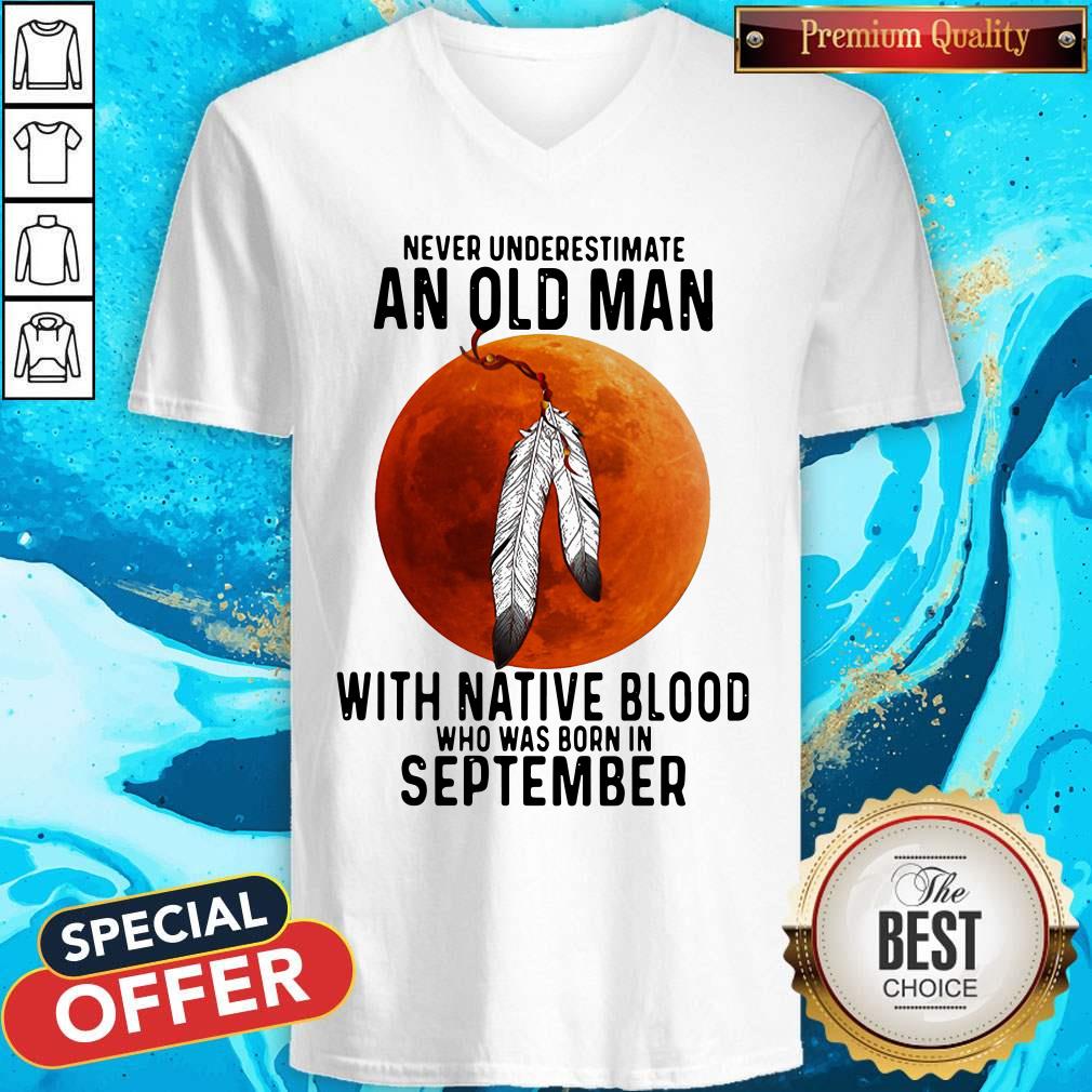 never-underestimate-an-old-man-with-native-blood-v-neck