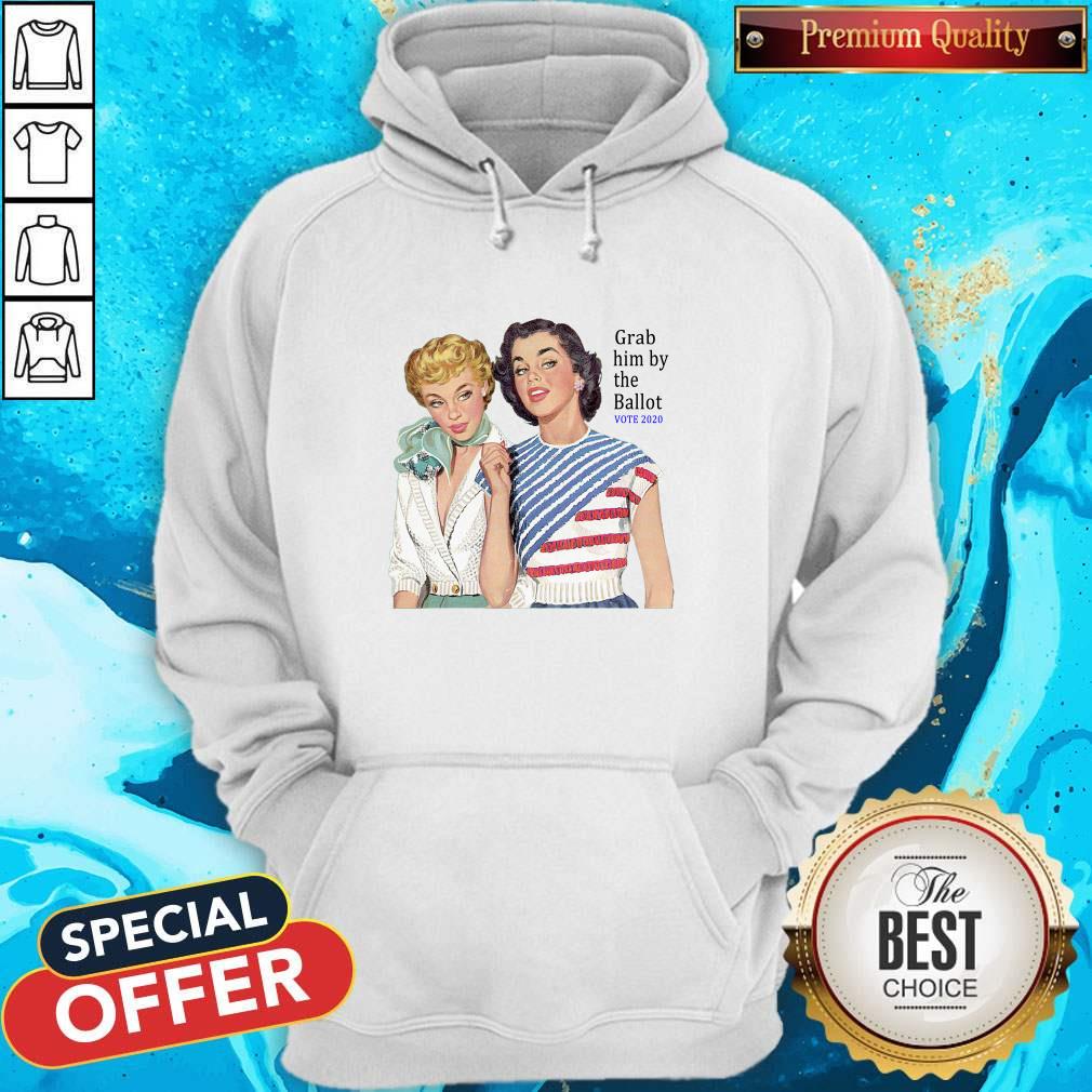 Official Grab Him By The Ballot Vote 2020 Shirt
