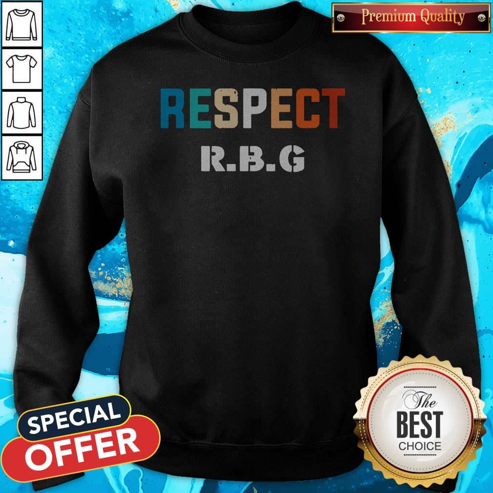 Original Respect RBG Ruth Bader Ginsburg Shirt Original Respect RBG Ruth Bader Ginsburg Sweatshirt