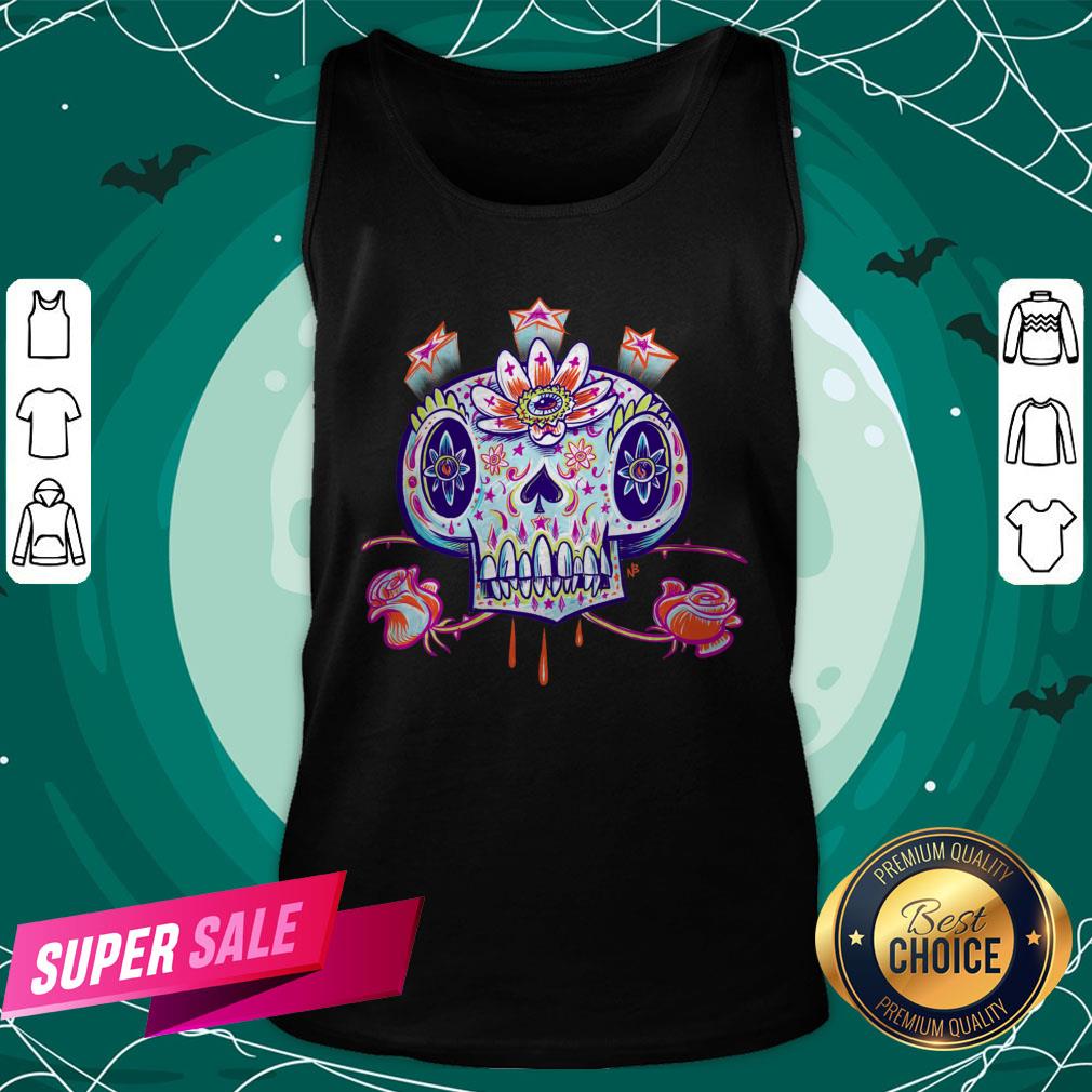 Shooga Sugar Skull Flower Dia De Los Muertos Day Dead Shirt Shooga Sugar Skull Flower Dia De Los Muertos Day Dead Tank Top