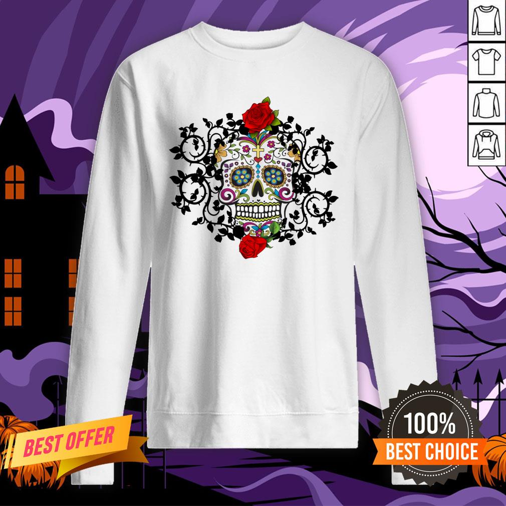 Sugar Skull Roses Day Of Dead Dia De Muertos Vintage Shirt Sugar Skull Roses Day Of Dead Dia De Muertos Vintage Sweatshirt