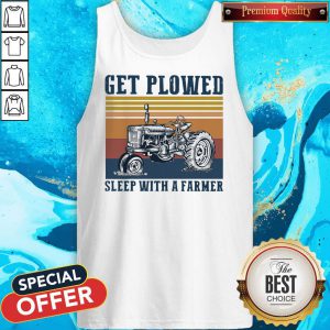 Tractor Farm Get Plowed Sleep With A Farmer Vintage Tank Top