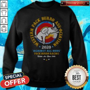 Western Pack Burro Association 2020 Against All Odds Pack Burro Racing Sweatshirt