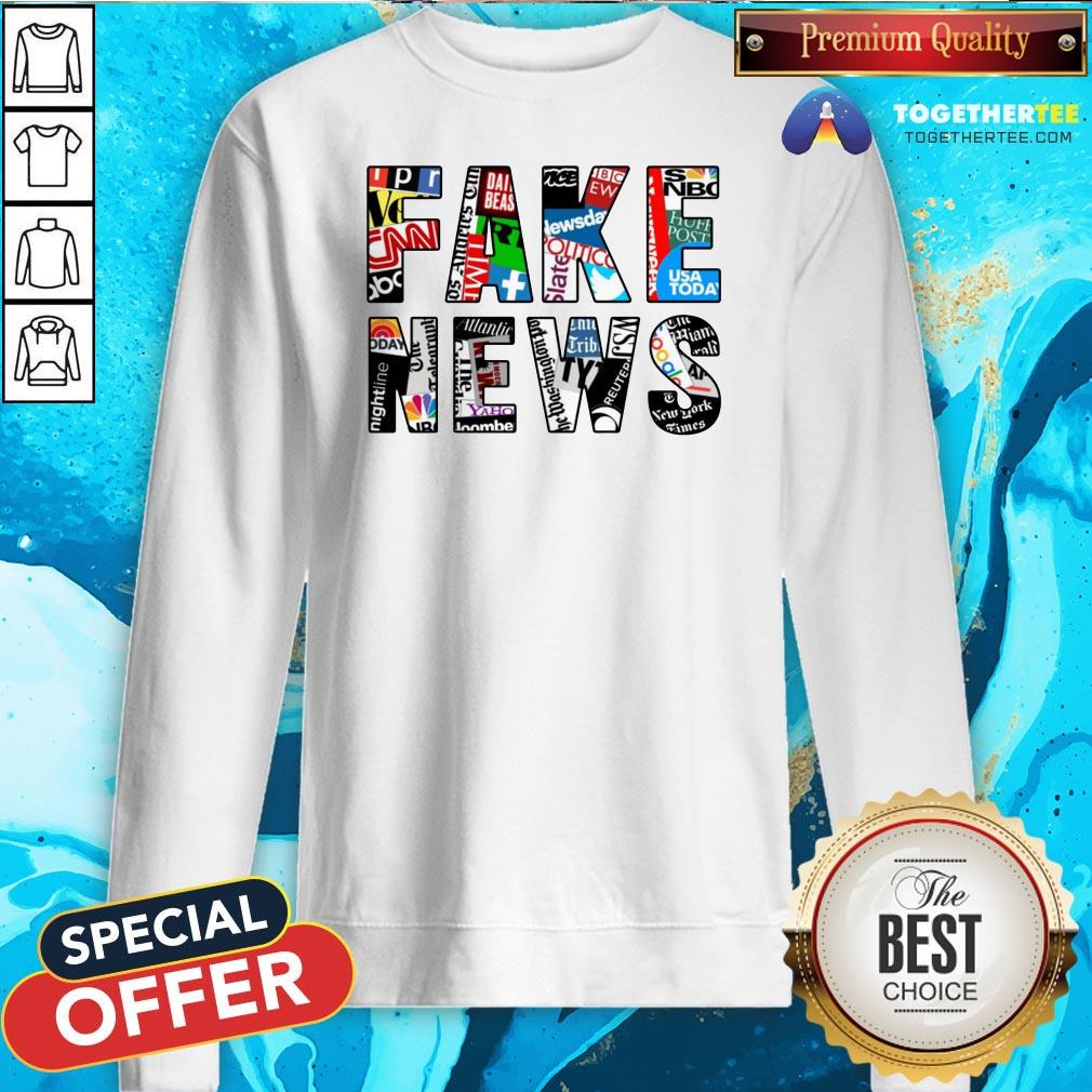Awesome Fake News Media Sweatshirt - Design By Togethertee.com Awesome Fake News Media Sweatshirt - Design By Togethertee.com