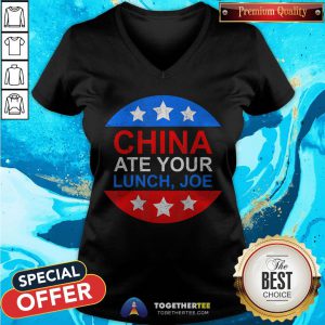 China Ate Your Lunch Joe Funny 2020 Presidential Debate Gift V-neck - Design By Togethertee.com
