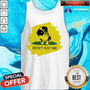 Cute Dog Don’t Eat Me Tank Top - Design By Togethertee.com