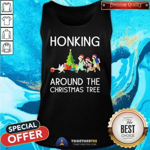 Cute Honking Around The Christmas Tree Tank Top - Design By Togethertee.com