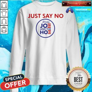 Cute Just Say No Sleepy Joe And Hoe Sweatshirt - Design By Togethertee.com
