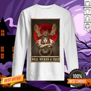 Funny Girl Animals Wild Wicked And Free Sweatshirt