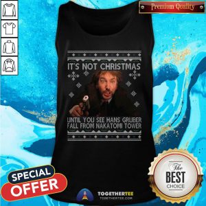 Good It’s Not Xmas Until Hans Gruber Falls From Nakatomi Plaza Tank Top - Design By Togethertee.com