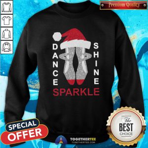 Great Dance Shine Sparkle Merry Christmas Sweatshirt - Design By Togethertee.com