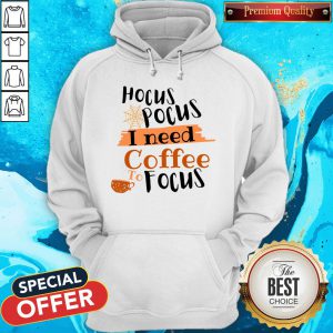 Halloween Hocus Pocus I Need Coffee To Focus Hoodie