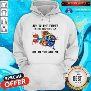 Hippie Fish Joy To The Fishes In The Deep Blue Sea Joy To You And Me Hoodie - Design By Togethertee.com
