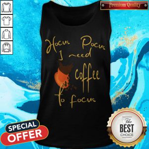 Hocus Pocus I Need Coffee To Focus Halloween Tank Top