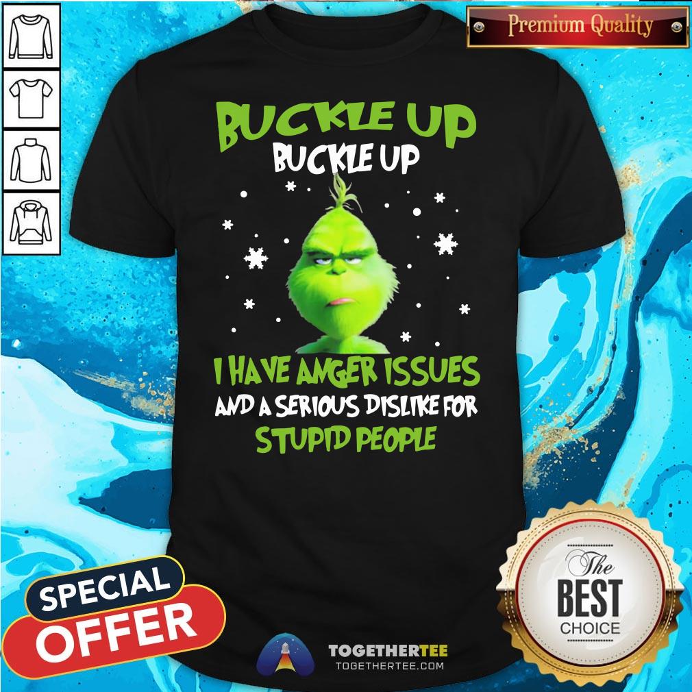 hot-grinch-buckle-up-buckle-up-i-have-anger-issues-shirt Hot Grinch Buckle Up Buckle Up I Have Anger Issues And A Serious Dislike For Stupid People Christmas Shirt - Design By Togethertee.com