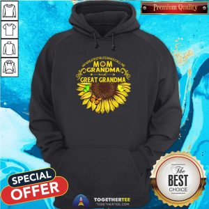 Hot Sunflower My Greatest Blessings Call Me Mom Grandma And Great Grandma Hoodie - Design By Togethertee.com