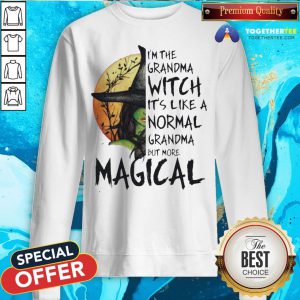 Magical I'm The Grandma Witch It's Like A Normal Grandma But More Halloween Sweatshirt - Design By Togethertee.com