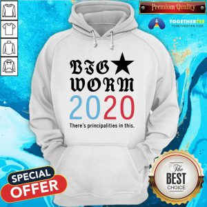 Nice Big Worm 2020 Principalities In This Hoodie