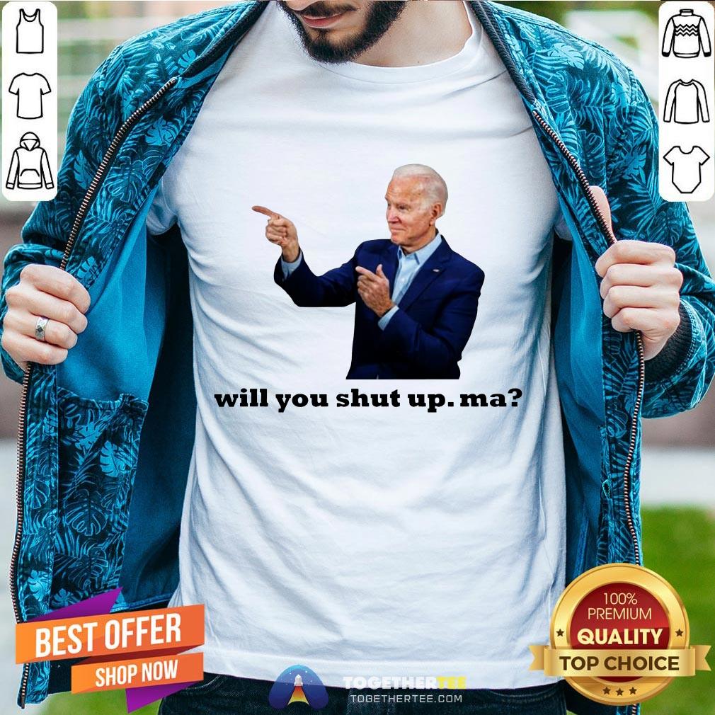 Official Biden Will You Shut Up Man Shirt Official Biden Will You Shut Up Man Shirt