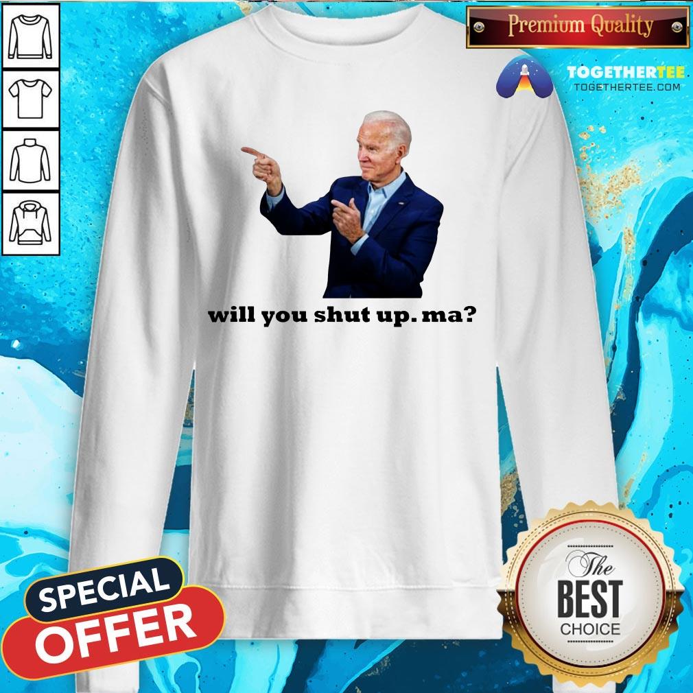 Official Biden Will You Shut Up Man Shirt Official Biden Will You Shut Up Man Sweatshirt