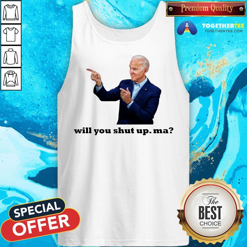 Official Biden Will You Shut Up Man Shirt Official Biden Will You Shut Up Man Tank Top