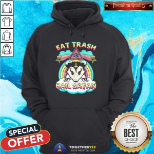 Official Eat Trash Hail Satan Opossum Hoodie - Design By Togethertee.com