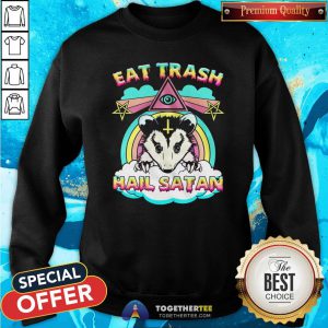 Official Eat Trash Hail Satan Opossum Sweatshirt - Design By Togethertee.com