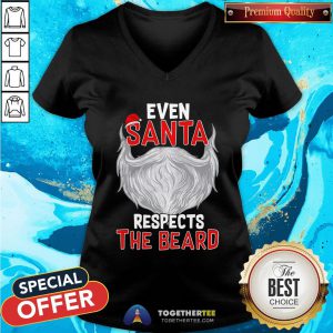 Official Even Santa Respects The Beard V-neck - Design By Togethertee.com
