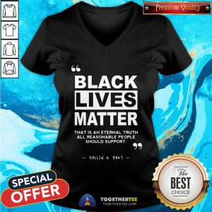 Original Black Lives Matter That Is An Eternal Truth All Reasonable People Should Support Dallin H Oaks V-neck - Design By Togethertee.com