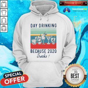 Original Day Drinking Because 2020 Sucks Vintage Hoodie - Design By Togethertee.com