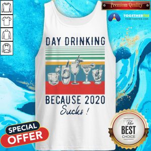 Original Day Drinking Because 2020 Sucks Vintage Tank Top - Design By Togethertee.com