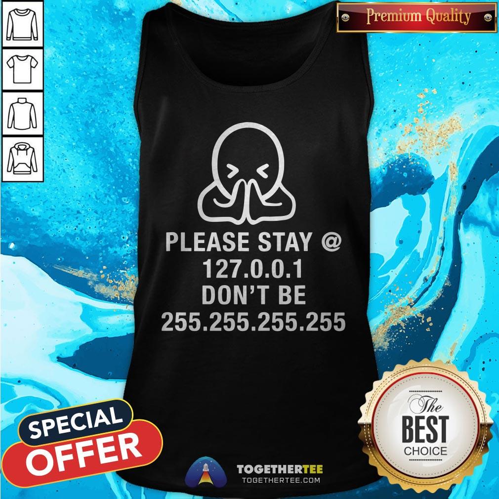 Please Stay Home Don't Be Without Mask Nerdy Geek Gift Tank Top - Design By Togethertee.com Please Stay Home Don't Be Without Mask Nerdy Geek Gift Tank Top - Design By Togethertee.com